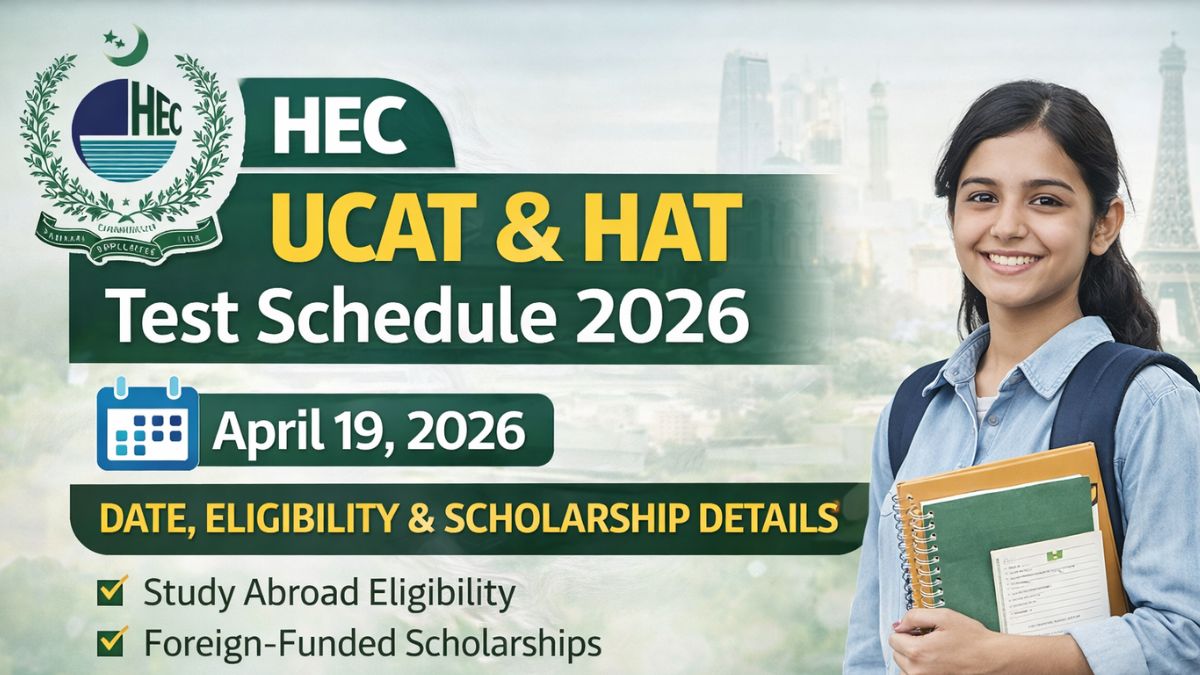 HEC UCAT & HAT Test Schedule 2026 – Date, Eligibility & Scholarship Details